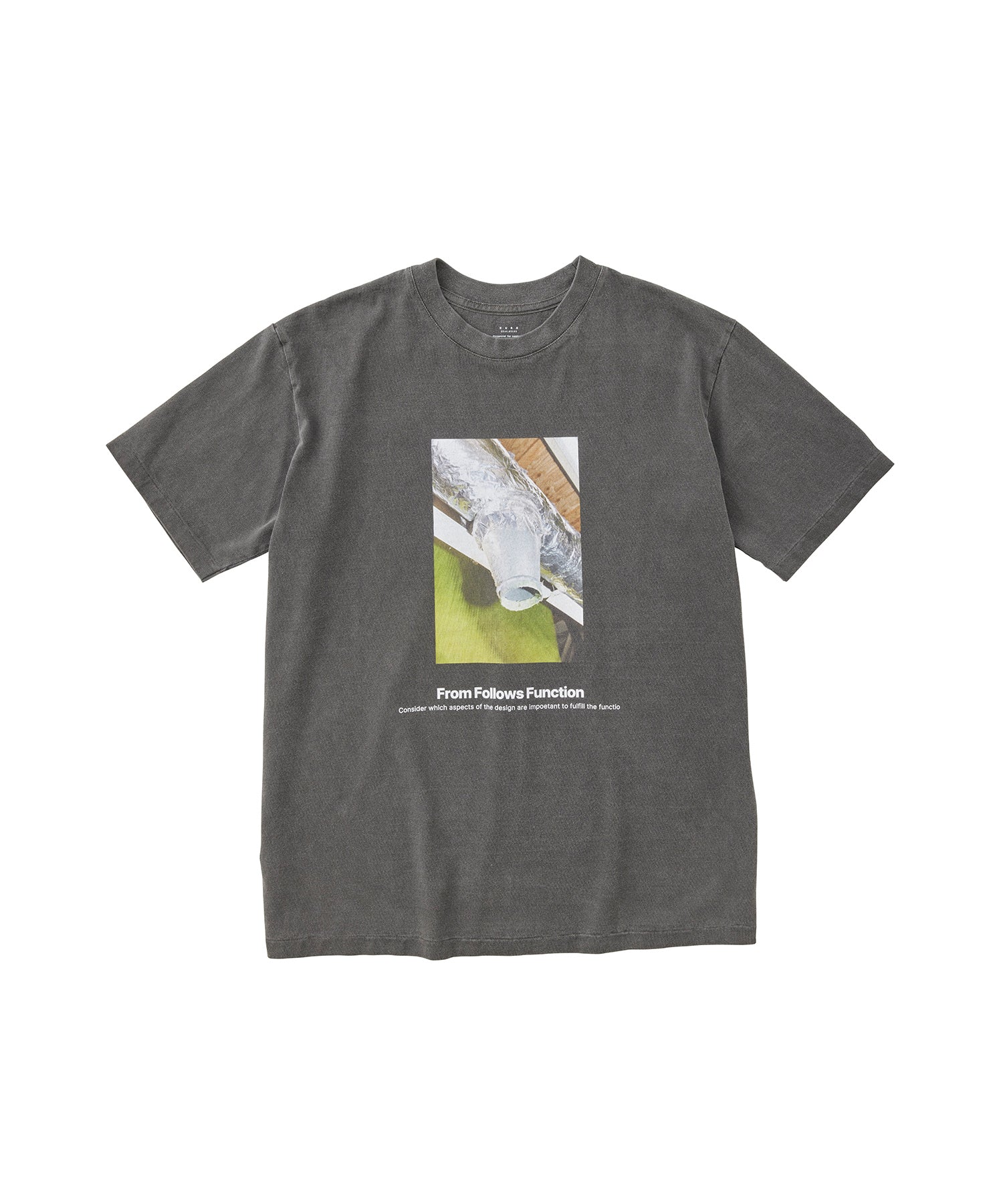 17/-ROUND SHAPE DYED TEE "From Follows Function"